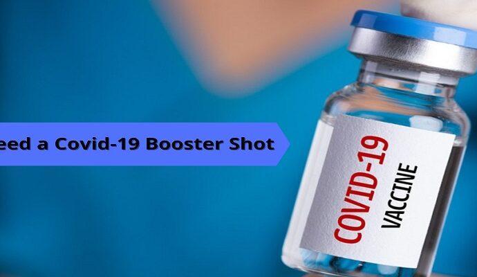 Do You Need a Covid 19 Booster Shot 1