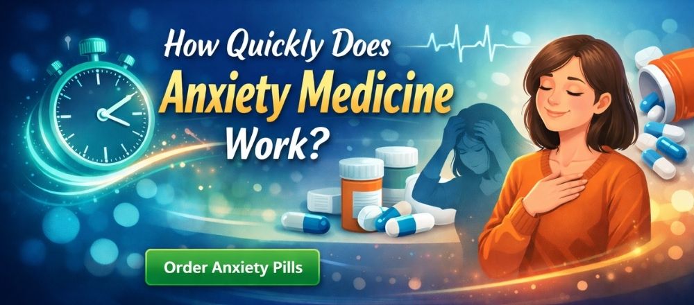 How Quickly Does Anxiety Medicine Work